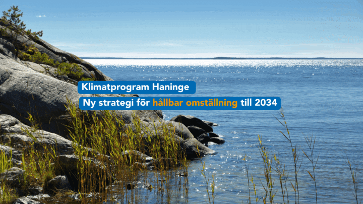 Haninges klimatprogram 2025–2034 sätter riktningen för hållbar utveckling